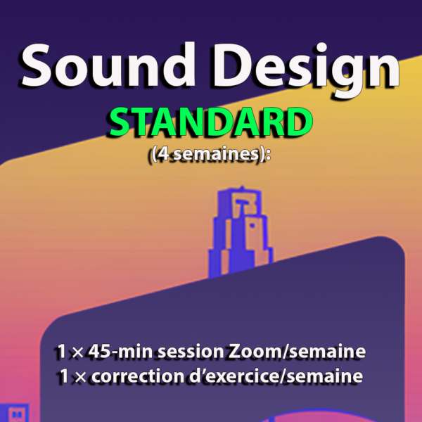 Sound Design STANDARD (4 semaines):